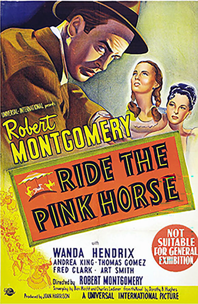 Ride the Pink Horse (1947)
